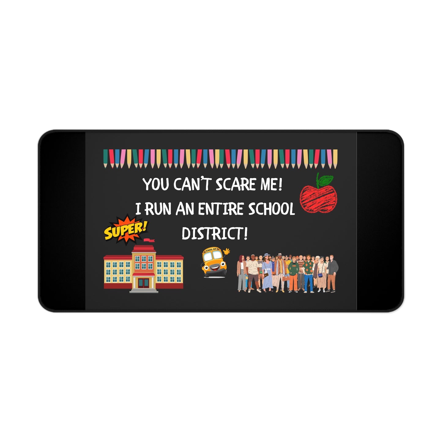 Superintendent Desk Mat - Perfect Teacher Gift, School District Decor, Office Accessory, Fun Teacher Desk, Back to School