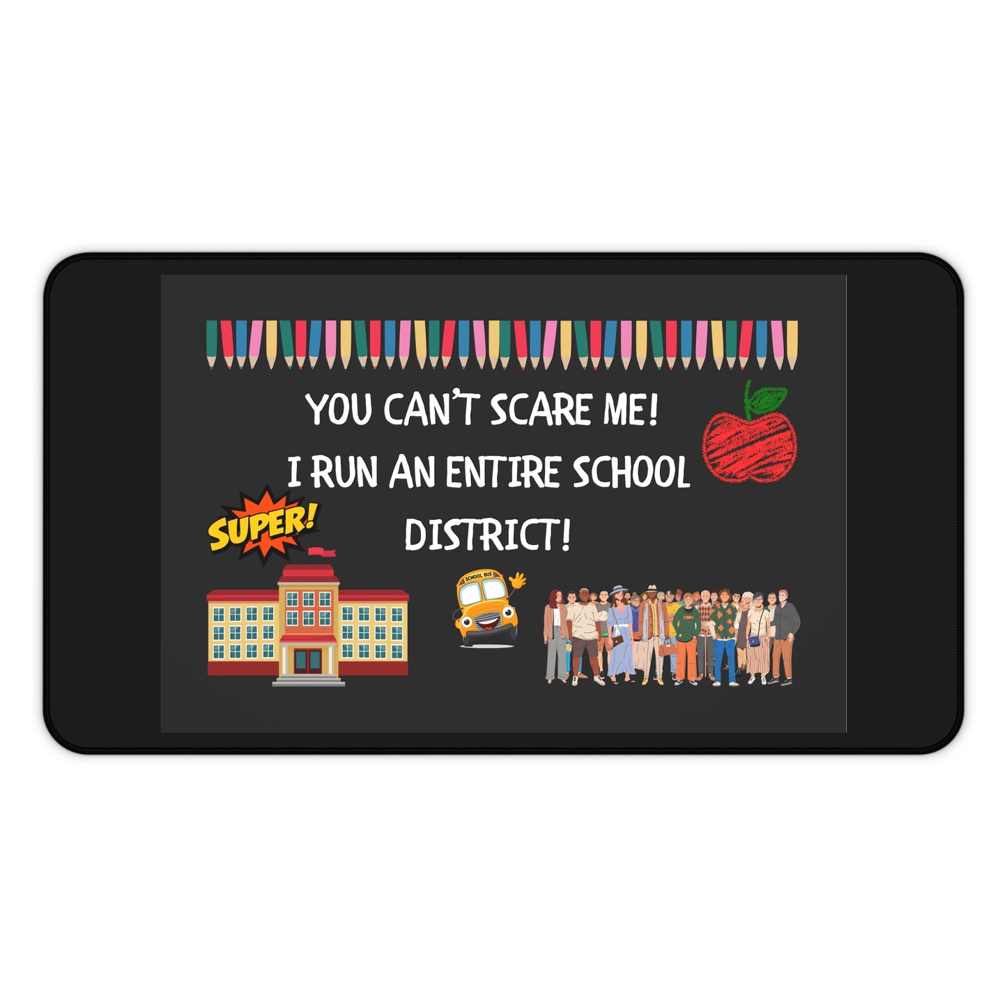 Superintendent Desk Mat - Perfect Teacher Gift, School District Decor, Office Accessory, Fun Teacher Desk, Back to School