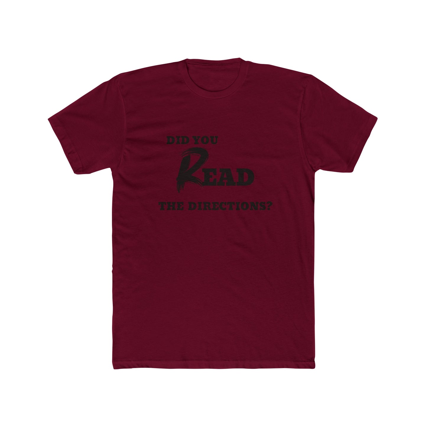 Funny Cotton Crew Tee - Did You Read the Directions? Unisex T-Shirt, Gift for Teachers, Casual Wear, Humor Tee, Everyday Shirts