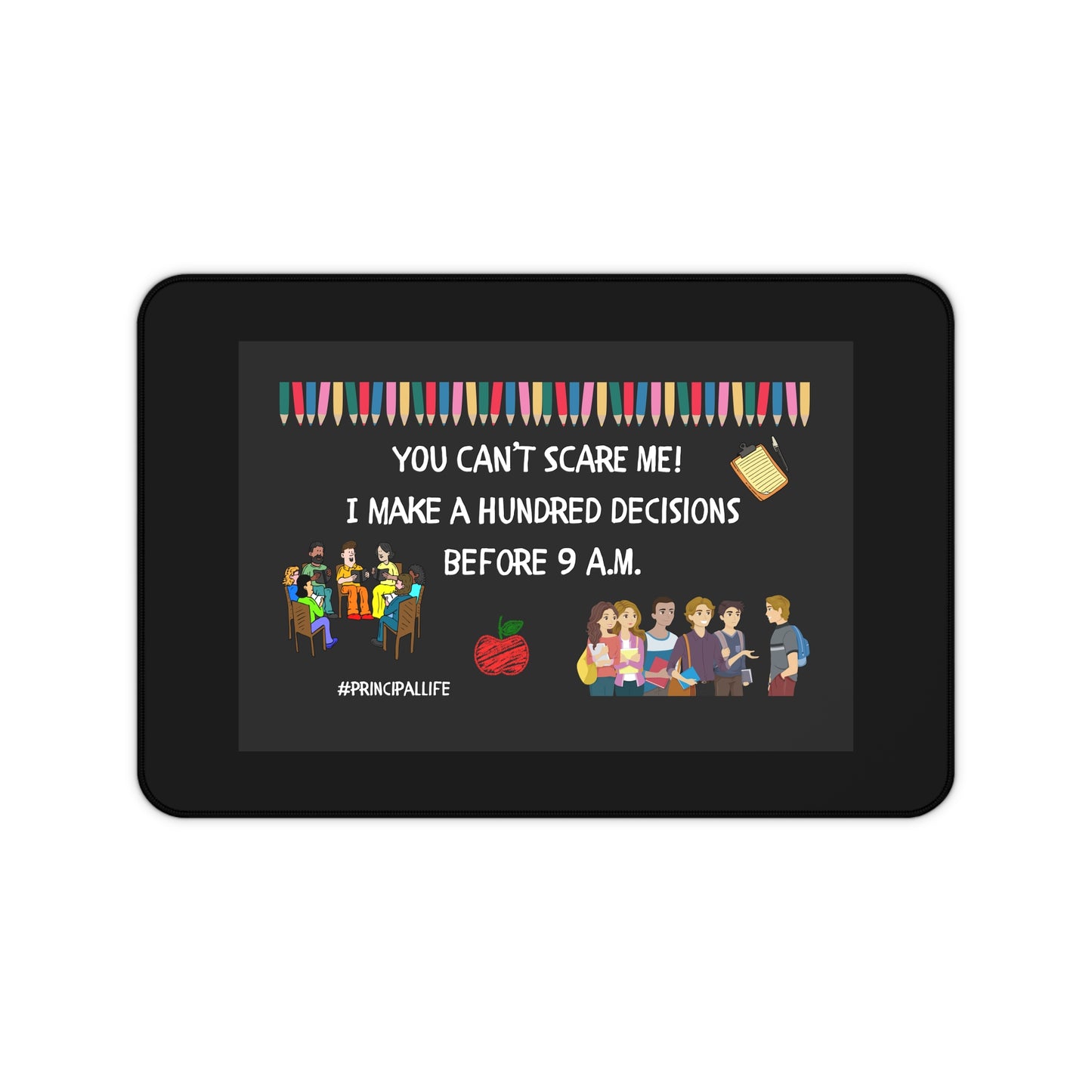 Humorous Desk Mat for Principals (2), Classroom Decor, Teacher Gift, Back to School, Office Accessory, Unique Desk Pad