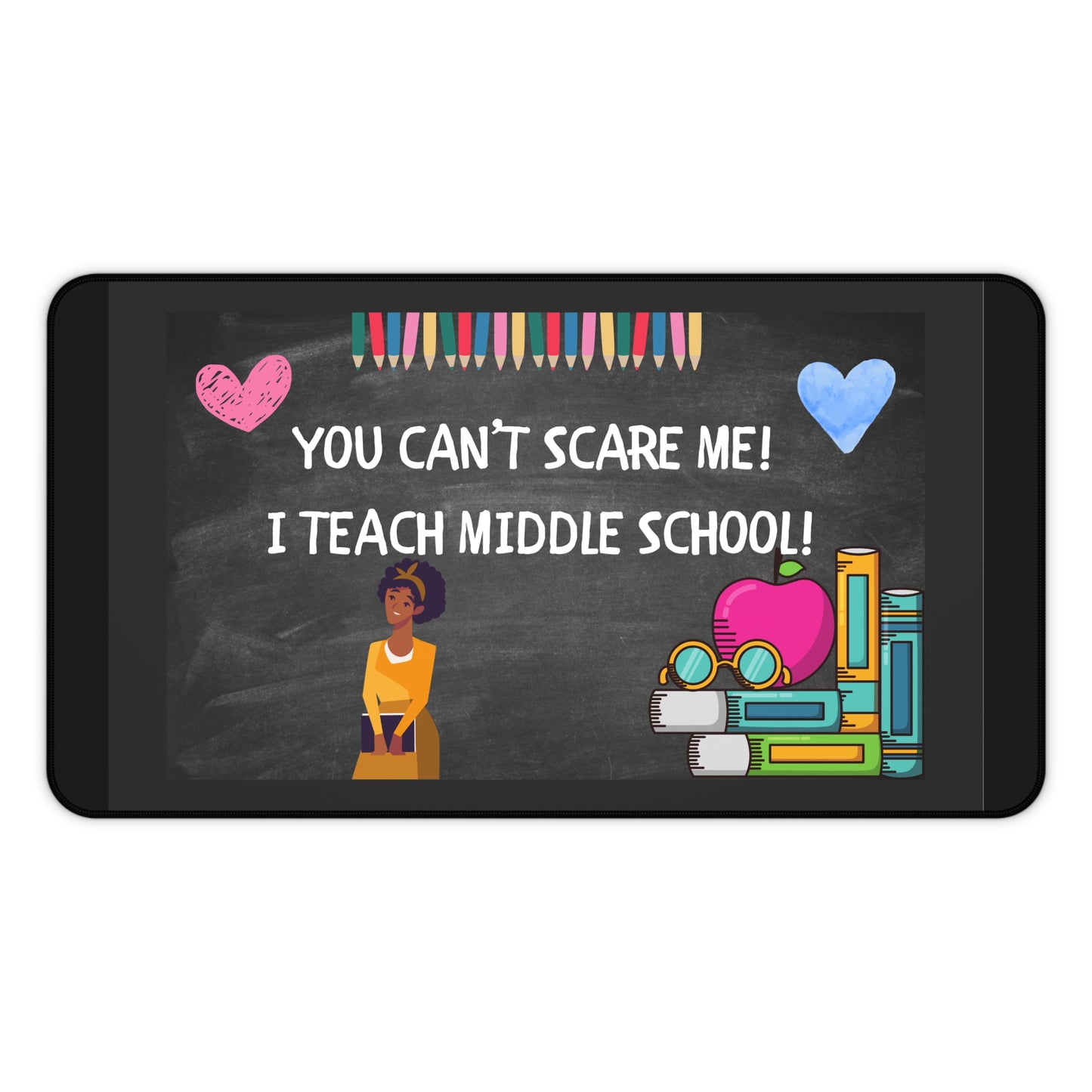 Middle School Teacher Desk Mat, Classroom Decor, Teacher Gift, Funny Teaching Desk Accessory, Back to School Supplies