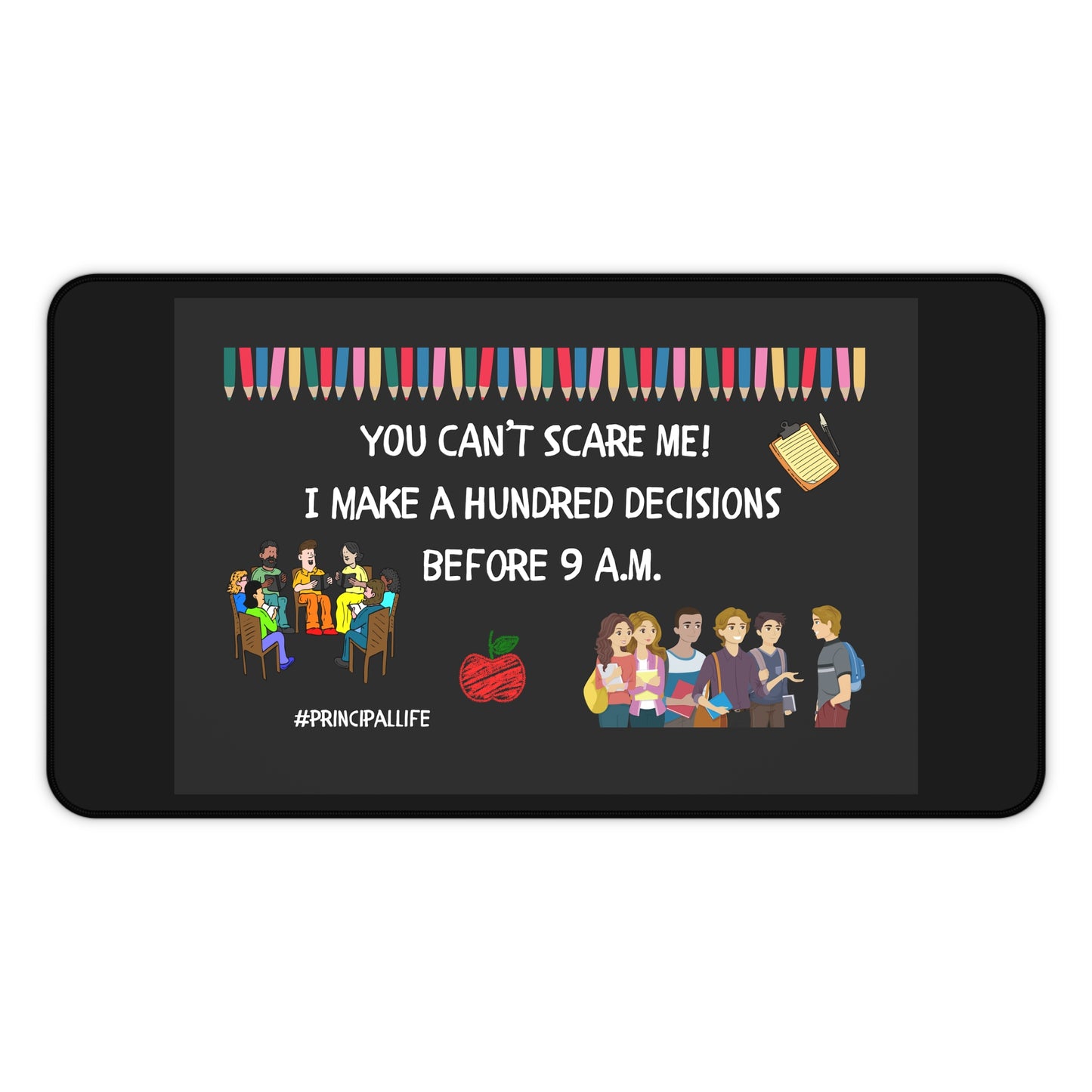 Humorous Desk Mat for Principals (2), Classroom Decor, Teacher Gift, Back to School, Office Accessory, Unique Desk Pad