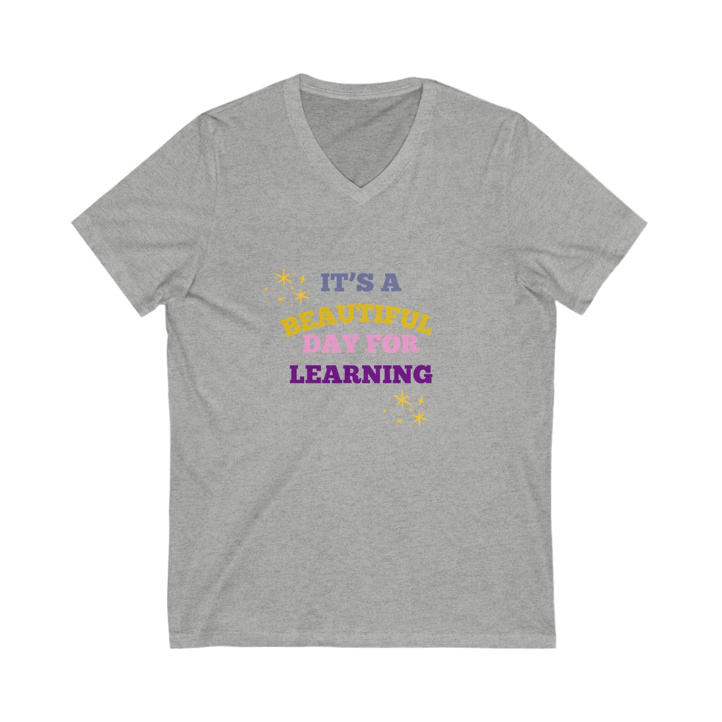 Beautiful Day for Learning V-Neck Tee, Unisex Educational Shirt, Teacher Gift, Back to School Top, Inspirational Apparel, Everyday Comfort