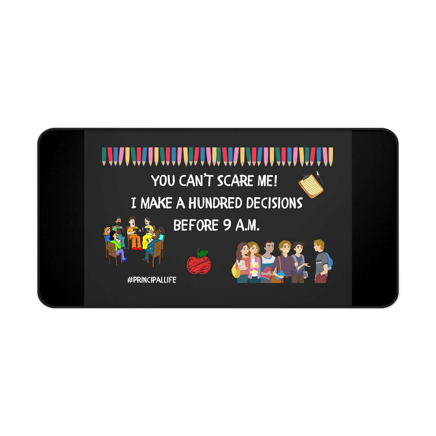 Humorous Desk Mat for Principals (2), Classroom Decor, Teacher Gift, Back to School, Office Accessory, Unique Desk Pad