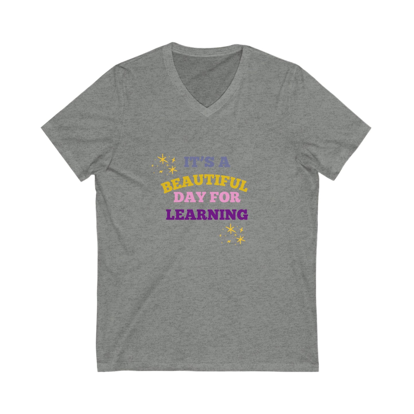 Beautiful Day for Learning V-Neck Tee, Unisex Educational Shirt, Teacher Gift, Back to School Top, Inspirational Apparel, Everyday Comfort