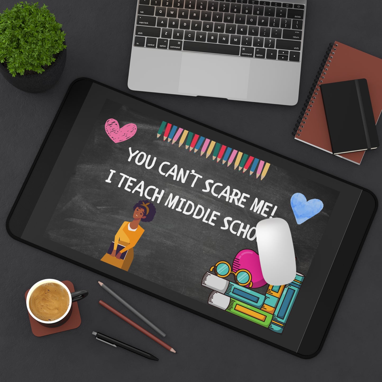Middle School Teacher Desk Mat, Classroom Decor, Teacher Gift, Funny Teaching Desk Accessory, Back to School Supplies