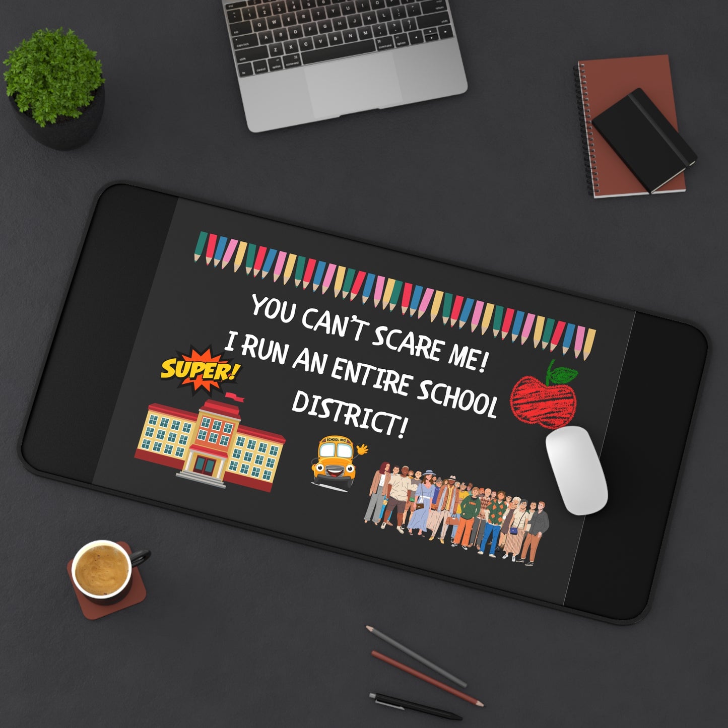 Superintendent Desk Mat - Perfect Teacher Gift, School District Decor, Office Accessory, Fun Teacher Desk, Back to School