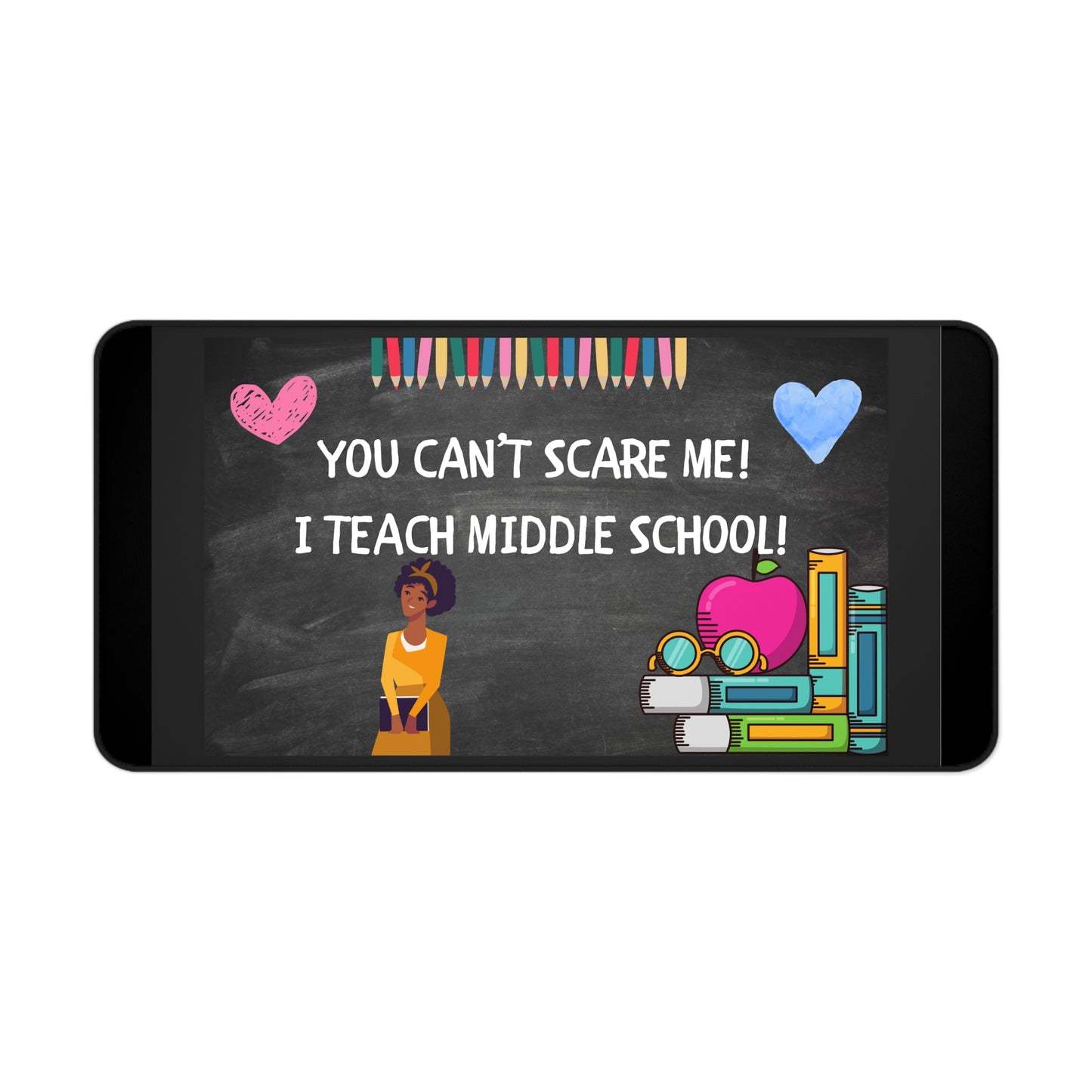 Middle School Teacher Desk Mat, Classroom Decor, Teacher Gift, Funny Teaching Desk Accessory, Back to School Supplies