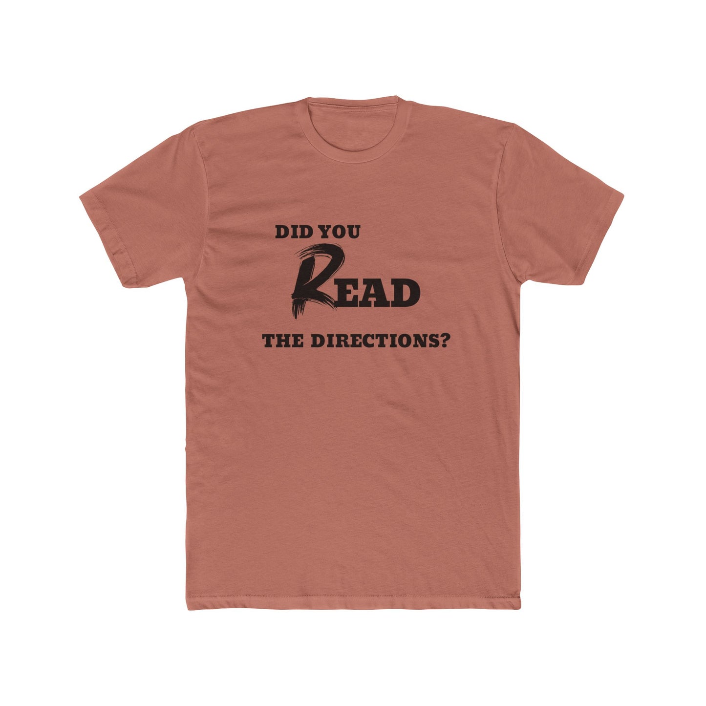 Funny Cotton Crew Tee - Did You Read the Directions? Unisex T-Shirt, Gift for Teachers, Casual Wear, Humor Tee, Everyday Shirts