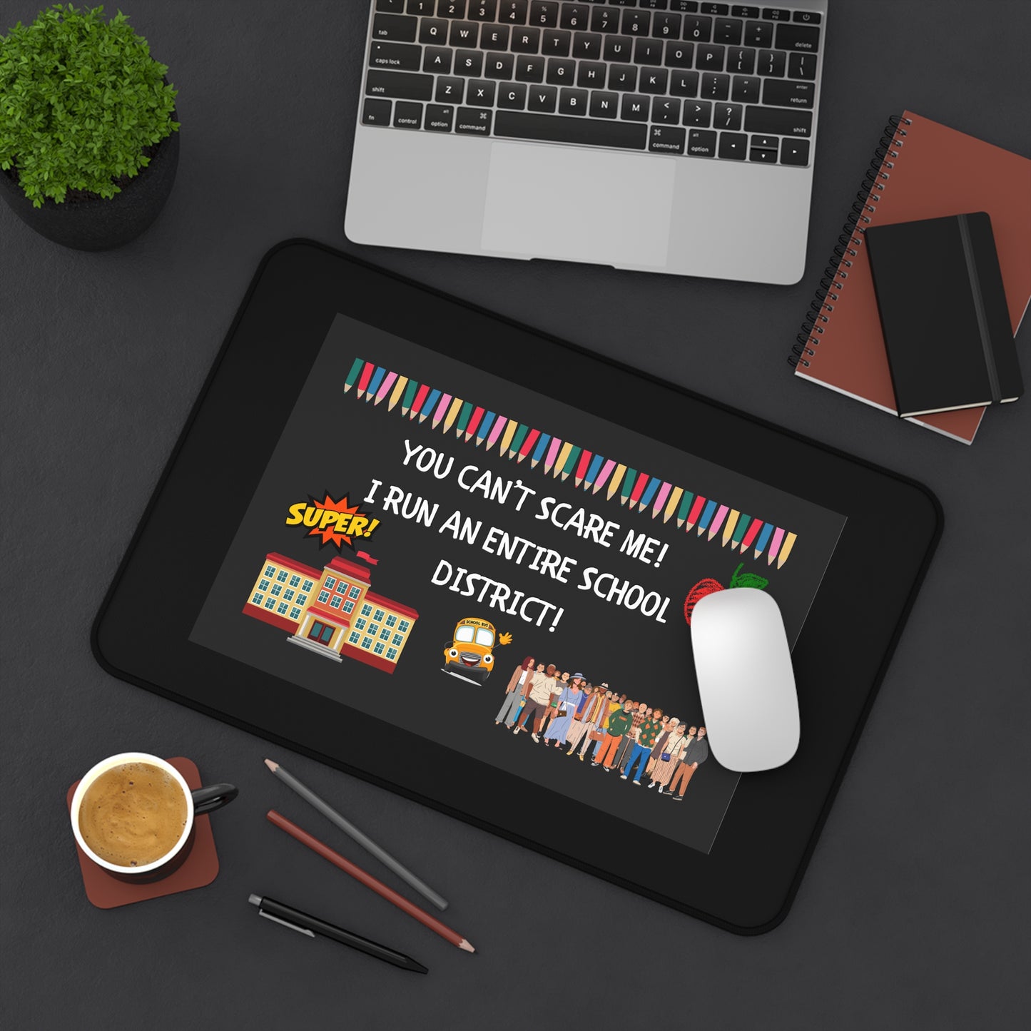 Superintendent Desk Mat - Perfect Teacher Gift, School District Decor, Office Accessory, Fun Teacher Desk, Back to School