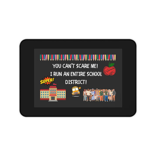 Superintendent Desk Mat - Perfect Teacher Gift, School District Decor, Office Accessory, Fun Teacher Desk, Back to School