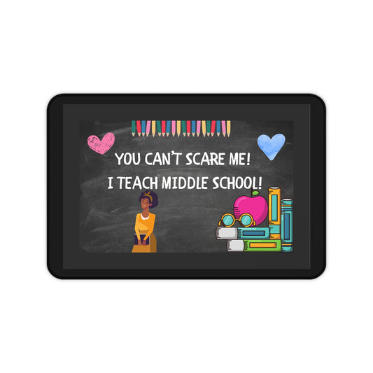 Middle School Teacher Desk Mat, Classroom Decor, Teacher Gift, Funny Teaching Desk Accessory, Back to School Supplies